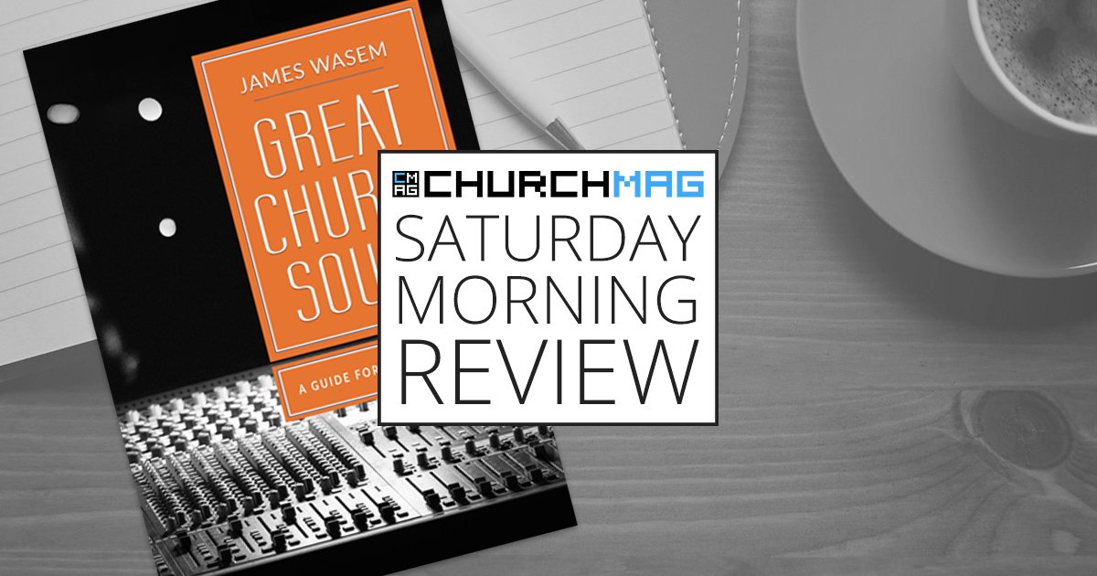 'Great Church Sound' by James Wasem [Saturday Morning Review]