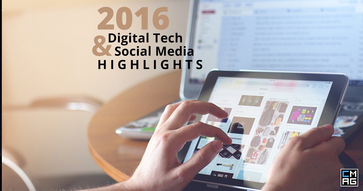 Digital Tech and Social Media Highlights from 2016