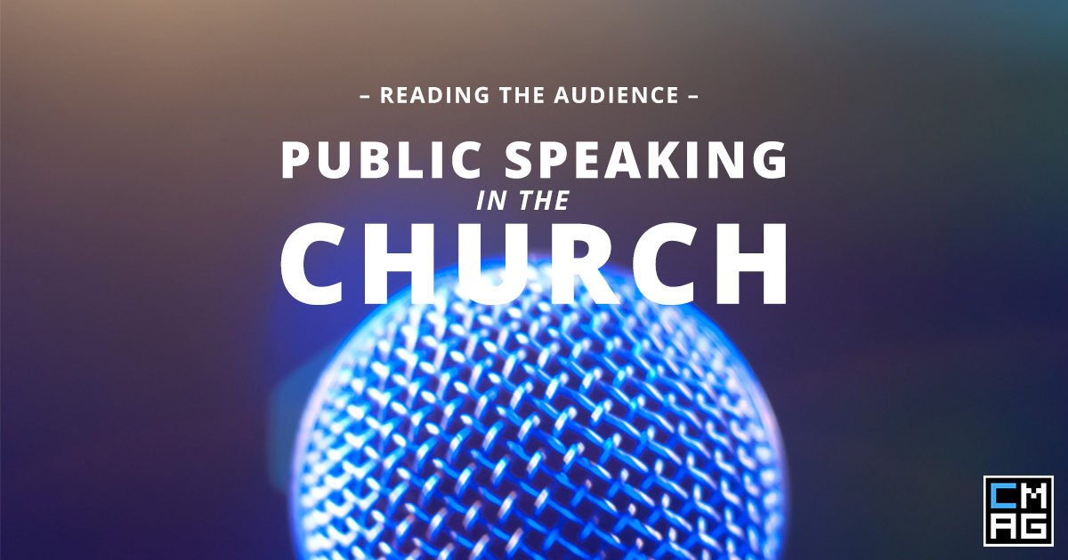 Public Speaking in the Church: Reading the Audience While Speaking [Series]