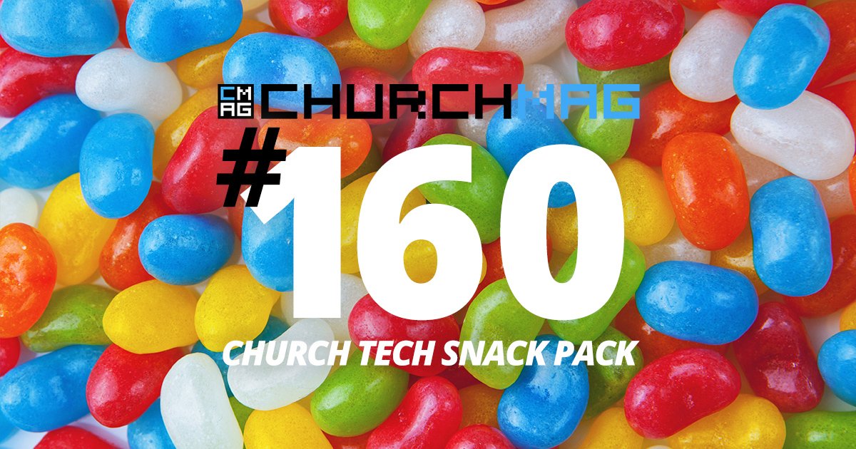 Church Tech Snack Pack #160