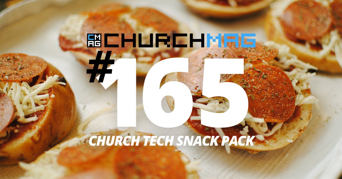 Church Tech Snack Pack #165