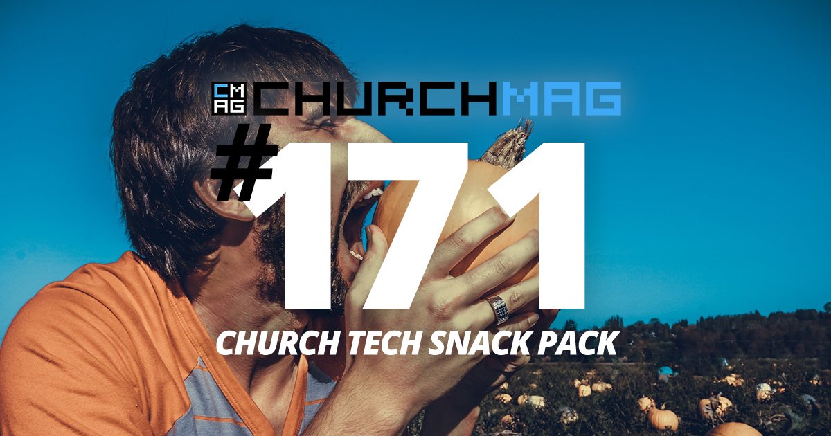 Church Tech Snack Pack #171