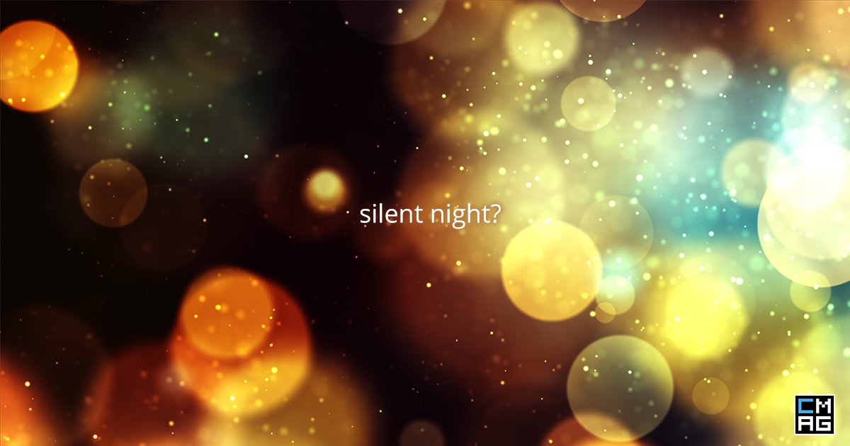 It Was Not A Silent Night