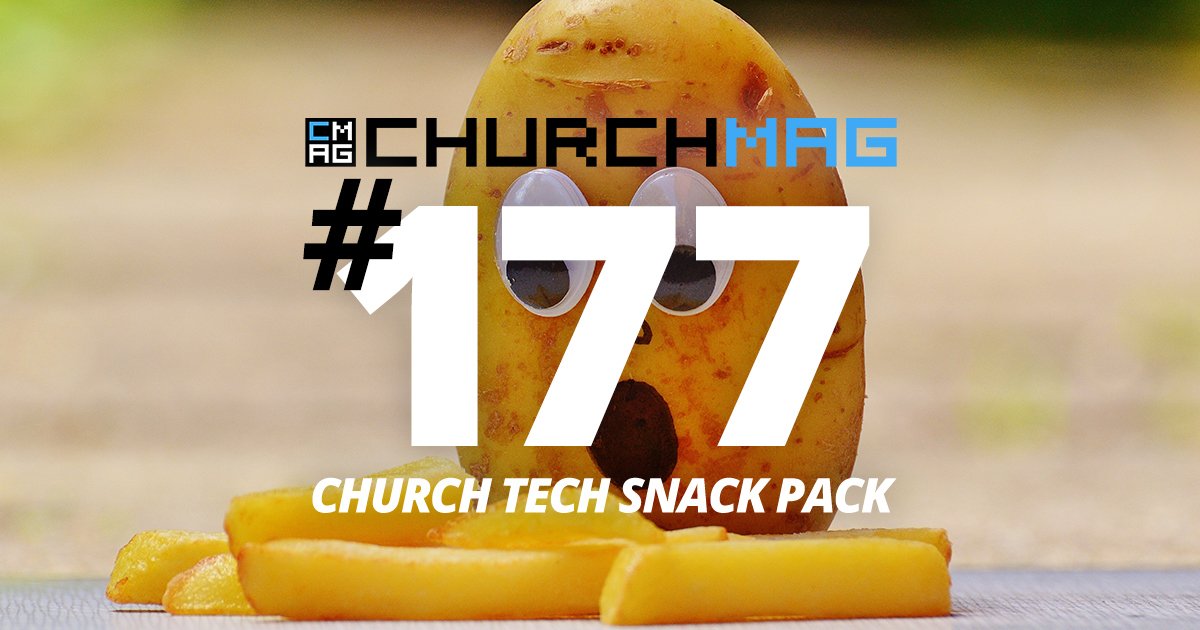 Church Tech Snack Pack #177