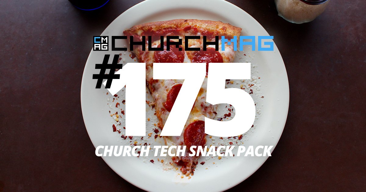 Church Tech Snack Pack #175