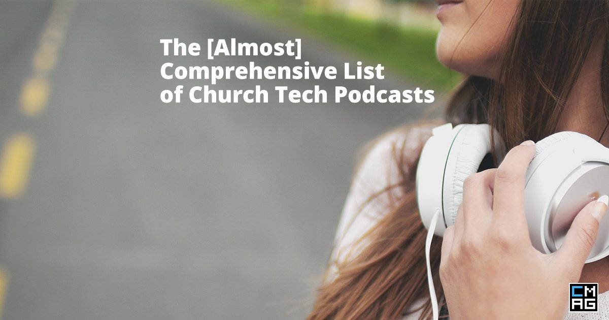 The [Almost] Comprehensive List of Church Tech Podcasts