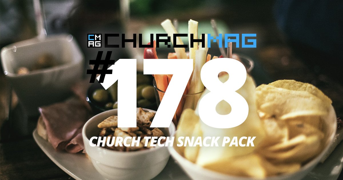 Church Tech Snack Pack #178