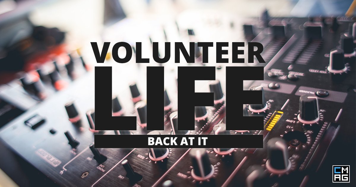 Volunteer Life: Back At It