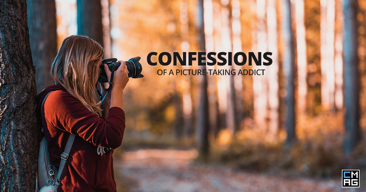 Confessions Of a Picture-Taking Addict