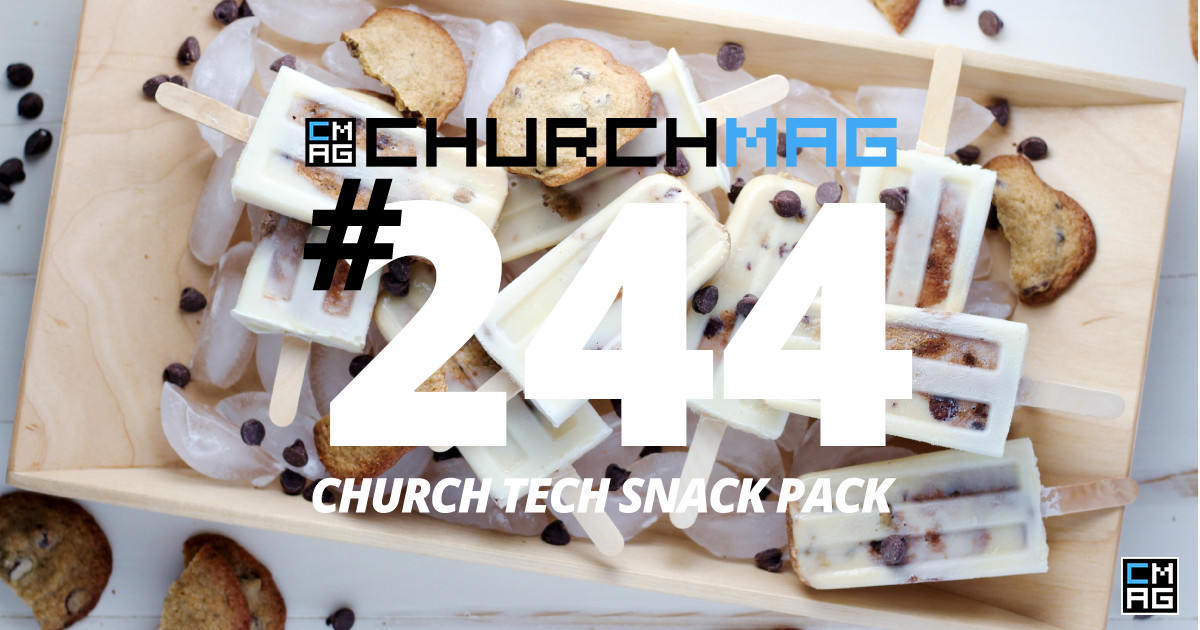 Church Tech Snack Pack #244