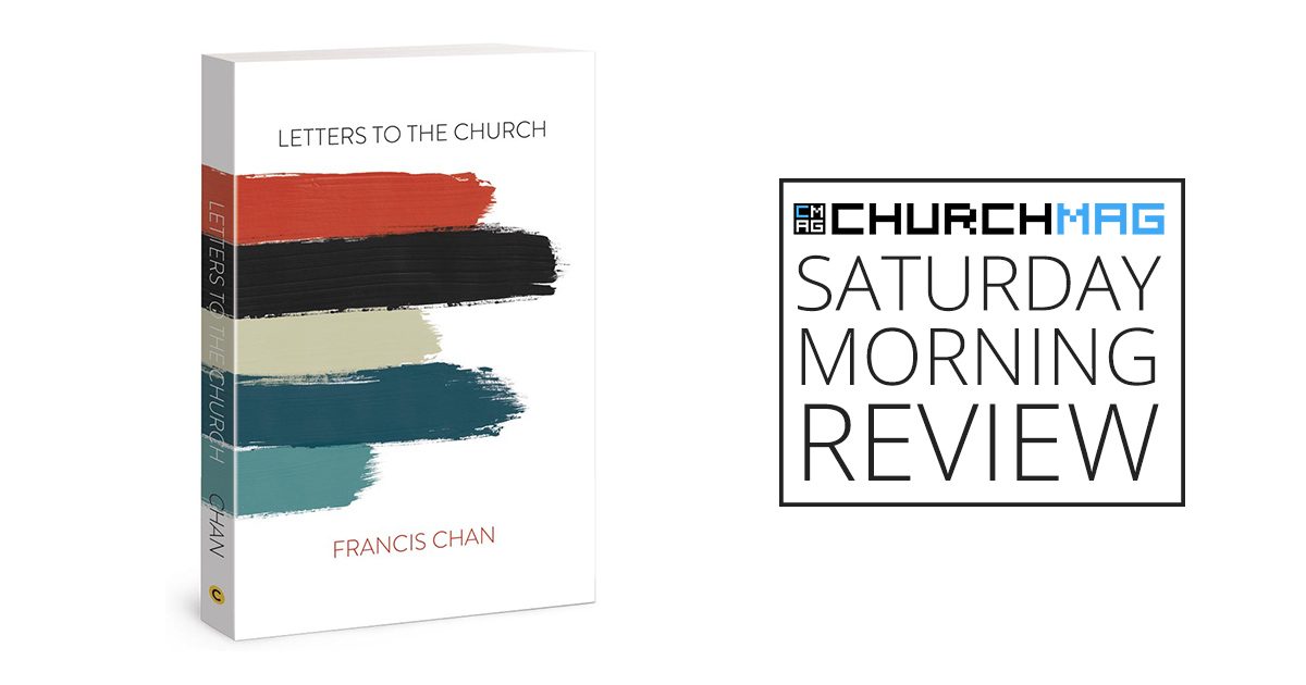Letters to the Church Francis Chan Book Review