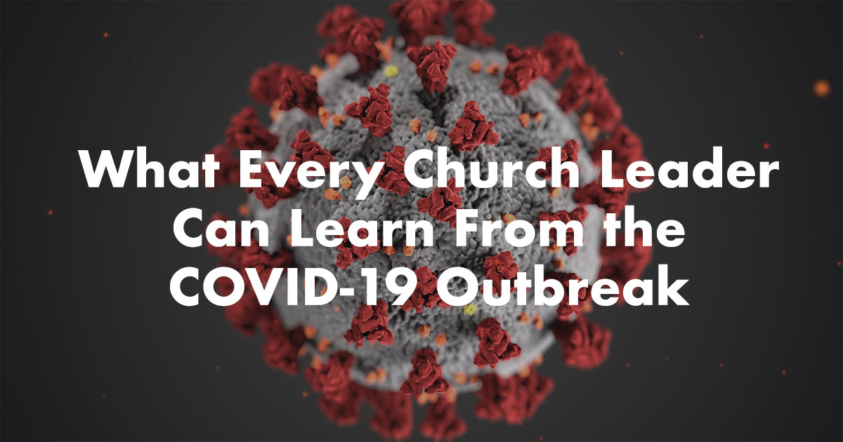 What Every Church Leader Can Learn From the COVID-19 Crisis