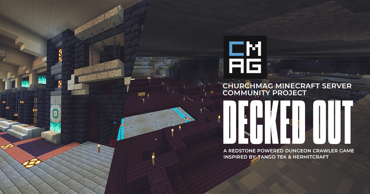 Decked Out! A ChurchMag Minecraft Community Project